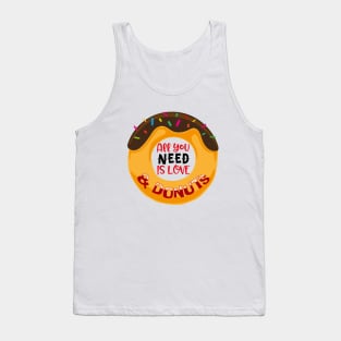 All You Need Is Love And Donuts Tank Top